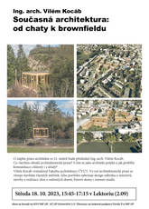 Přednáška Současná architektura: od chaty k brownfieldu | Ing. arch. Vilém Kocáb